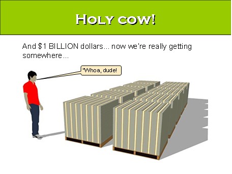 one billion 1,000,000,000 bucks buck dollars dollar denomination